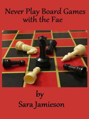 cover image of Never Play Board Games with the Fae